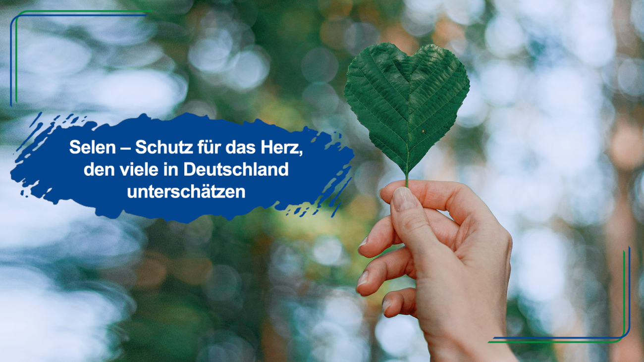 Selen – Schutz für das Herz,